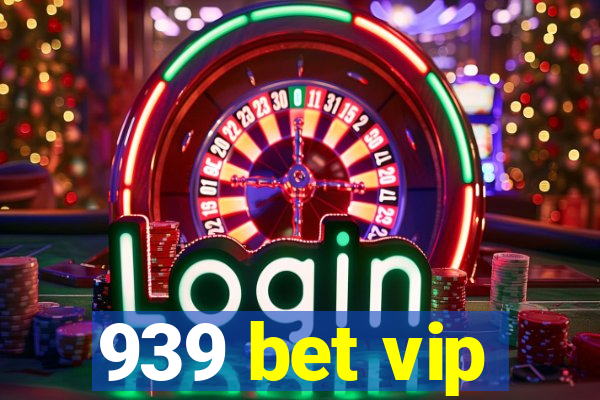 939 bet vip